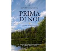 PRIMA DI NOI: Tracce di un paesaggio che ricorda