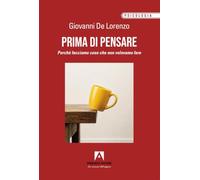 Prima di pensare. Perché facciamo cose che non volevamo fare