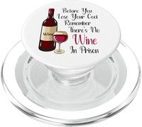 Prima di perdere la calma, ricorda che non c'è vino in prigione PopSockets PopGrip per MagSafe