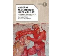 Prima di Roma. Storia dell'Italia da Enea ad Annibale