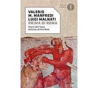 Prima di Roma. Storia dell'Italia da Enea ad Annibale