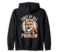Prima di Tutto I'm Not The Problem Fox Sarcasm Felpa con Cappuccio