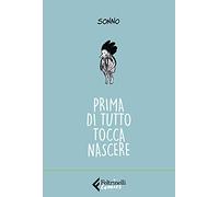 Prima di tutto tocca nascere