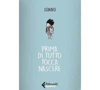 Prima di tutto tocca nascere