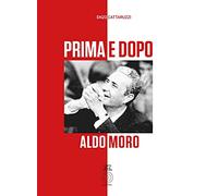 Prima e dopo Aldo Moro