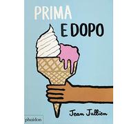 Prima e dopo. Ediz. a colori