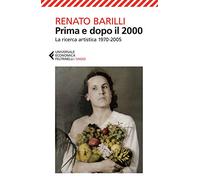 Prima e dopo il 2000. La ricerca artistica 1970-2005