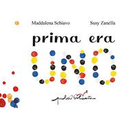 Prima era uno. Ediz. a colori