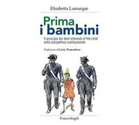 Prima i bambini. Il principio dei best interests of the child nella prospettiva costituzionale