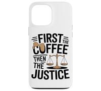 Prima Il Caffè L'umorismo Legale Della Giustizia Custodia per iPhone 13 Pro Max