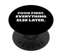 "Prima il cibo. Poi tutto il resto.", detti divertenti PopSockets PopGrip Adesivo