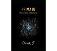 Prima io: Una società senza valori