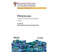 Prima la casa. La sperimentazione Housing First in Italia