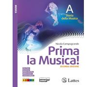 Prima la musica! Con Orchestra di classe. Per la Scuola media. Con e-book. Con espansione online. Storia della musica-B Teoria. Metodo. Antologia (Vol. A-B)