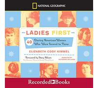 Prima le signore: 40 Donne americane audaci che non erano seconde a nessuno