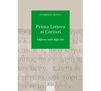 Prima lettera ai Corinzi. Edificare nelle difficoltà