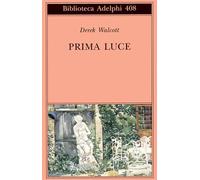 Derek Walcott e A. Molesini – Prima luce – Brossura