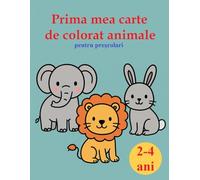 ”Prima mea carte de colorat animale”: pentru preșcolari