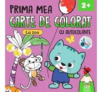 Prima mea carte de colorat. La zoo. Carte cu autocolante