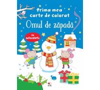 Prima mea carte de colorat. Omul de zapada (cu autocolante), Editie in limba romana
