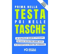 Prima nella testa poi nelle tasche. Le strategie segrete utilizzate dai nu...