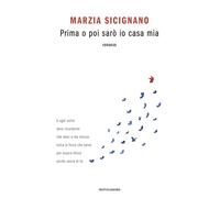 Prima o poi sarò io casa mia