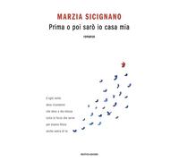 Prima o poi sarò io casa mia