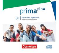 prima plus B1: Gesamtband - Audio-CDs zum Schülerbuch: Audio-CDs zum Schulerbuch B1