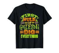 Prima Regola del Giardinaggio: Dig Everything, Divertente Design da Giardiniere Maglietta