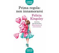 Prima regola: non innamorarsi