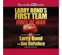 Prima squadra di Larry Bond: Fires of War (La prima serie a squadre)