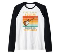 Prima Suono la Chitarra E Poi Faccio Le Cose Vintage E Guitar Maglia con Maniche Raglan