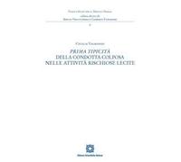 Prima tipicità della condotta colposa nelle attività rischiose lecite