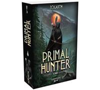 Primal Hunter: Tome 1