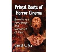 Primal Roots of Horror Cinema (Tascabile)