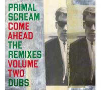 Primal Scream - Come Ahead: The Remixes Vol. 2 (Dubs) (2 LP)