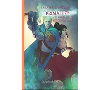 Primaluce. Il Ponte delle Leggende Vol 2 - [Saga Edizioni]