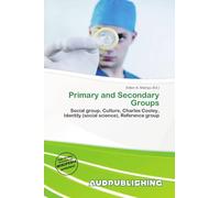 Primary and Secondary Groups: Social group, Culture, Charles Cooley, Identity (social science), Reference group