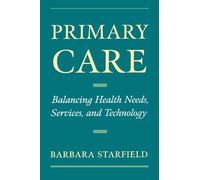 Primary Care: Balancing Health Needs, Services, and Technology
