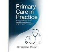 Primary Care in Practice: An Integrated Approach to Diagnosis, Treatment, and Long-Term Patient Management