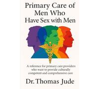 Primary Care of Men Who Have Sex with Men