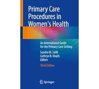 Primary Care Procedures in Women's Health: An International Guide for the Primary Care Setting