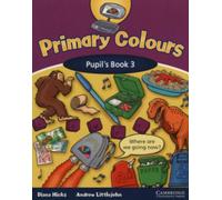 Primary colors. Pupil's book. Per la 3 lementare. Con espansione online