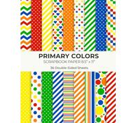 Primary Colors Scrapbook Paper 8.5” x 11”: Colored Geometric Pattern Craft Paper | 18 Designs | 36 Double-Sided Sheets for Kids Crafts and Scrapbooking