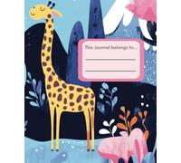 Primary Composition Journal: Giraffe School notebooks for kids K-2 I 100 pages I Handwriting and Drawing