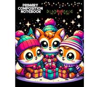 Primary Composition Notebook | Cute Christmas Fox Family Gift Journal for Kids: Adorable Holiday Writing Book with Festive Lights and Presents for Girls and Boys, 7.5 x 9.25 in, 100 Pages