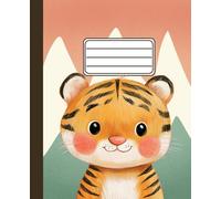 Primary Composition Notebook - Cute Tiger Cover: designed for preschool and early elementary kids. Size: 7.5 x 9.25 inches and Half-Page Blank Space 120 pages.