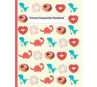 Primary Composition Notebook: Dotted Midline |Wide Ruled |Blank writing papers for Kindergarten to 2nd Grade Students|150 Pages|8.5x11 Inches| ... Donut Design Composition Notebook for Kids|
