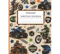 Primary Composition Notebook: Draw and Write Journal for Grades K-2 With Picture Space | 7.5 X 9.5IN | Perfect for ATV, and Dirt Bike