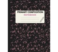 Primary Composition Notebook K-2: Cute Pink Glitter Draw and Write Journal with Half Page Ruled and Drawing Space for Kindergarten and Grade 1 & 2 Girls